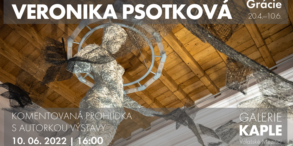  Poslední možnost setkat se s neopakovatelnou instalací i samotnou autorkou výstavy. Komentovaná prohlídka s Veronikou Psotkovou.